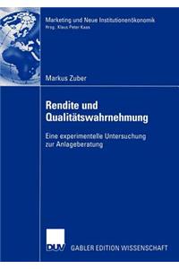 Rendite Und Qualitätswahrnehmung: Eine Experimentelle Untersuchung Zur Anlageberatung