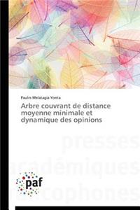 Arbre Couvrant de Distance Moyenne Minimale Et Dynamique Des Opinions