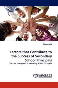 Factors That Contribute to the Success of Secondary School Principals