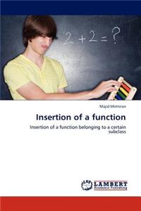 Insertion of a Function