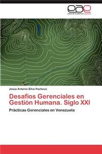 Desafíos Gerenciales en Gestión Humana. Siglo XXI