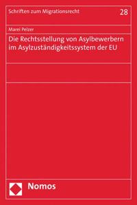Die Rechtsstellung Von Asylbewerbern Im Asylzustandigkeitssystem Der Eu