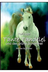 Tante Tandelei Und Der Grune Schimmel