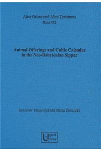 Animal Offerings and Cultic Calendar in the Neo-Babylonian Sippar