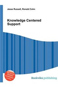 Knowledge Centered Support