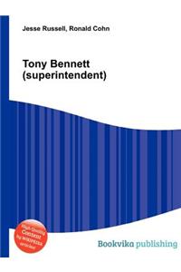 Tony Bennett (Superintendent)