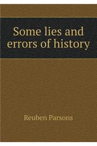 Some Lies and Errors of History