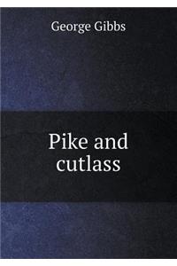 Pike and Cutlass