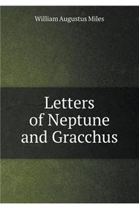 Letters of Neptune and Gracchus