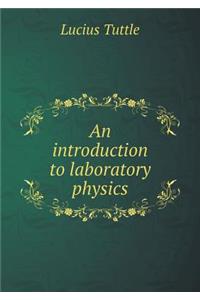 An Introduction to Laboratory Physics