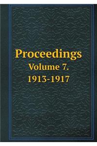 Proceedings Volume 7. 1913-1917