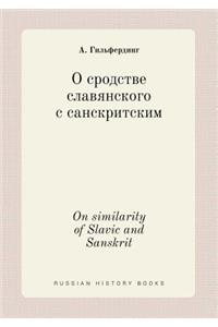 On similarity of Slavic and Sanskrit