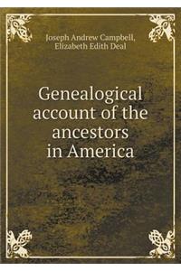 Genealogical account of the ancestors in America