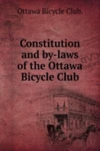 Constitution and by-laws of the Ottawa Bicycle Club