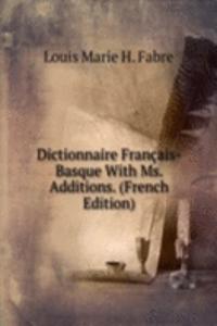 Dictionnaire Francais-Basque With Ms. Additions. (French Edition)