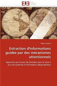 Extraction d''informations Guidée Par Des Mécanismes Attentionnels