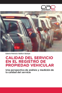 Calidad del Servicio En El Registro de Propiedad Vehicular