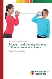 Triagem auditiva escolar e as dificuldades educacionais