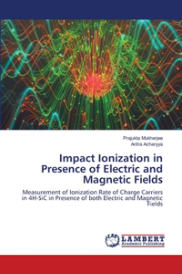 Impact Ionization in Presence of Electric and Magnetic Fields