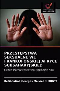 PrzestEpstwa Seksualne We FrankofoNskiej Afryce Subsaharyjskiej