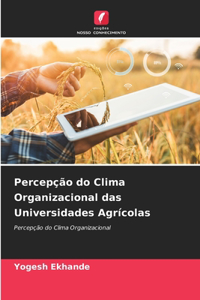 Percepção do Clima Organizacional das Universidades Agrícolas
