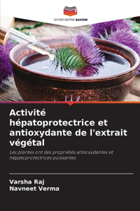 Activité hépatoprotectrice et antioxydante de l'extrait végétal