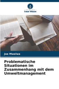 Problematische Situationen im Zusammenhang mit dem Umweltmanagement