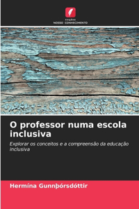 O professor numa escola inclusiva