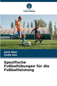 Spezifische Fußballübungen für die Fußballleistung