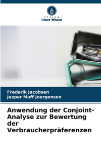 Anwendung der Conjoint-Analyse zur Bewertung der Verbraucherpräferenzen