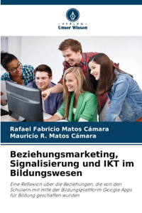 Beziehungsmarketing, Signalisierung und IKT im Bildungswesen