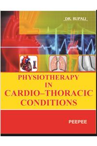 Physiotherapy In Cardio–Thoracic Conditions