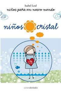 Ninos Cristal: Ninos Para Un Nuevo Mundo