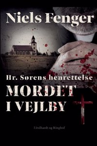 Hr. Sørens henrettelse. Mordet i Vejlby