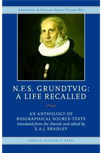 N.F.S. Grundtvig, a Life Recalled