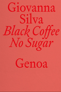Black Coffee No Sugar. Genoa