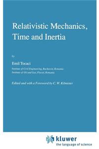 Relativistic Mechanics, Time and Inertia