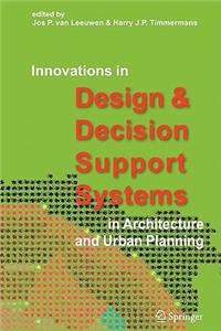 Innovations in Design & Decision Support Systems in Architecture and Urban Planning