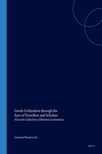 Greek Civilization Through the Eyes of Travellers and Scholars