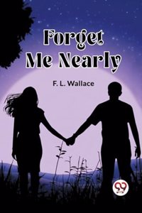 Forget Me Nearly (Edition2023)