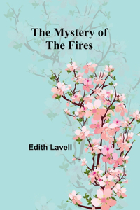 Mystery of the Fires