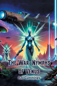The War-Nymphs of Venus (Edition2024)