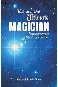 You are the Ultimate Magician