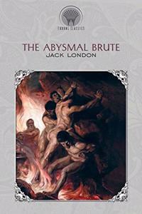 The Abysmal Brute
