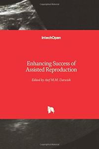 Enhancing Success of Assisted Reproduction