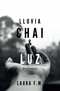 Lluvia, Chai & Luz