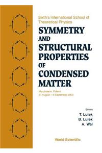 Symmetry and Structural Properties of Condensed Matter, Proceedings of the Sixth's International School of Theoretical Physics