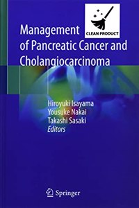 Management of Pancreatic Cancer and Cholangiocarcinoma