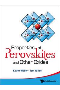 Properties of Perovskites and Other Oxides