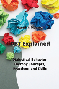 DBT Explained